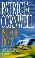 Isle Of Dogs 9780316858595 Patricia Cornwell, Verzenden, Patricia Cornwell
