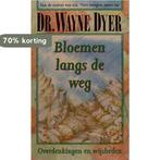 Bloemen langs de weg 9789022982655 W.W. Dyer, Boeken, Verzenden, Gelezen, W.W. Dyer