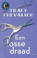 Een losse draad 9789493081314, Livres, Verzenden, Tracy Chevalier