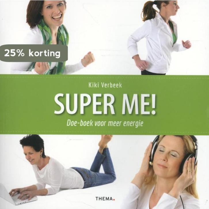 Super me! 9789058716590 Kiki Verbeek, Boeken, Psychologie, Zo goed als nieuw, Verzenden