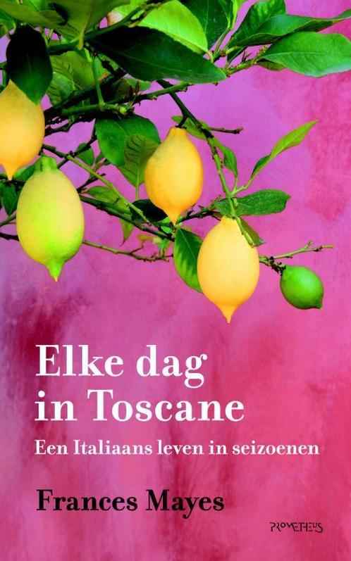 Elke dag in Toscane / Toscane-reeks 9789044615425, Boeken, Romans, Gelezen, Verzenden