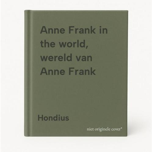 Anne Frank in the world, wereld van Anne Frank 9789035109131, Boeken, Kunst en Cultuur | Fotografie en Design, Gelezen, Verzenden