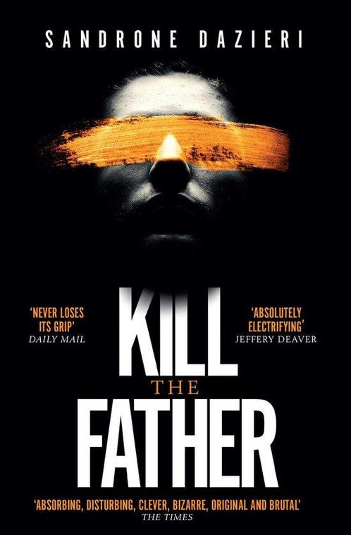 Kill the Father 9781471154126 Sandrone Dazieri, Boeken, Overige Boeken, Gelezen, Verzenden
