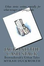 Jack And The Cash Stack: Volume 1 (Browncherubs Urban, Mrs Myrah S Duckworth, Zo goed als nieuw, Verzenden