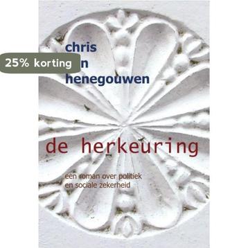 De herkeuring 9789082381207 Chris van Henegouwen, Verzenden, Chris van Henegouwen
