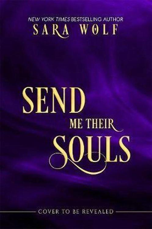 Send Me Their Souls 9781682815076 Sara Wolf, Boeken, Taal | Engels, Zo goed als nieuw, Verzenden