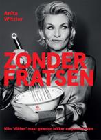 Zonder fratsen 9789048846177 Anita Witzier, Verzenden, Zo goed als nieuw, Anita Witzier