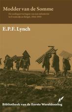 Modder van de Somme / Bibliotheek van de Eerste Wereldoorlog, Boeken, Verzenden, Zo goed als nieuw, E.P.F. Lynch