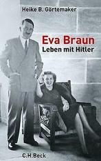 Eva Braun: Leben mit Hitler  Görtemaker, Heike B.  Book, Heike B. Görtemaker, Verzenden