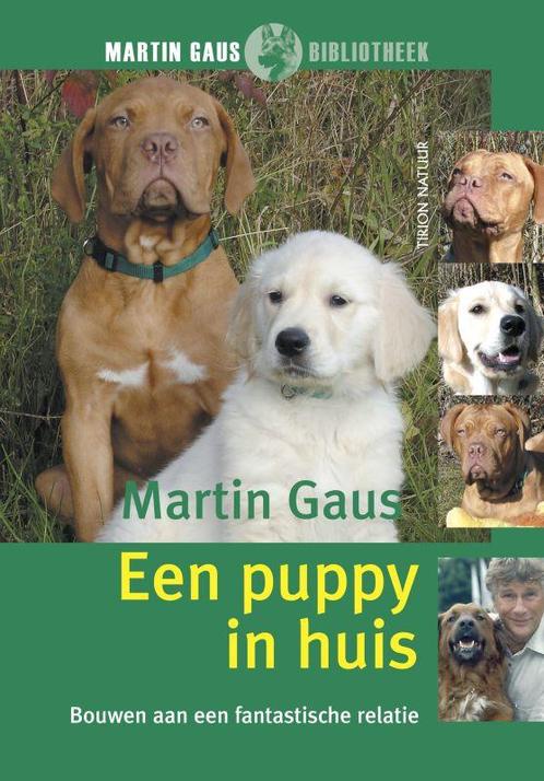 Martin Gaus Bibliotheek - Een puppy in huis 9789052105963, Livres, Animaux & Animaux domestiques, Envoi