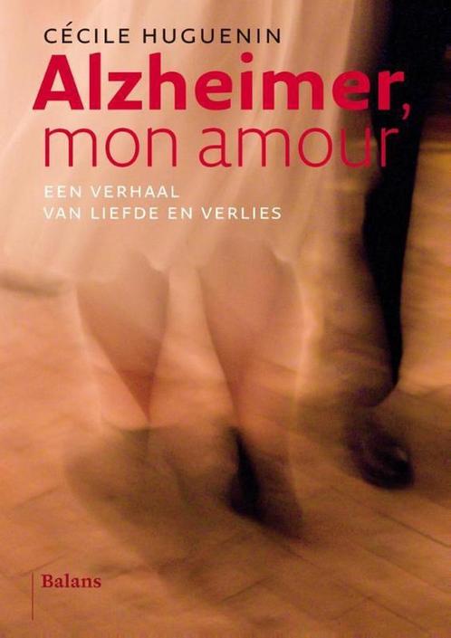Alzheimer, mon amour 9789460034466 Cécile Huguenin, Boeken, Literatuur, Zo goed als nieuw, Verzenden