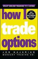 How I Trade Options 9780471312789 Jon Najarian, Verzenden, Jon Najarian