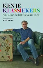 Ken je klassiekers 9789081449601 Aldo Druyf, Boeken, Muziek, Verzenden, Zo goed als nieuw, Aldo Druyf