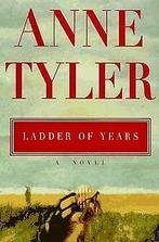 Ladder Of Years  Anne Tyler  Book, Verzenden, Anne Tyler