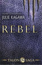 Rebel / Talon Saga / 2 9789402705201 Julie Kagawa, Boeken, Verzenden, Zo goed als nieuw, Julie Kagawa