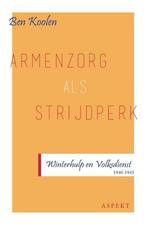 Armenzorg als strijdperk 9789463384247 Ben Koolen, Verzenden, Ben Koolen