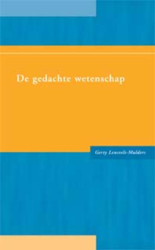 De gedachte wetenschap 9789088501197 Gerty Lensvelt-Mulders, Boeken, Politiek en Maatschappij, Gelezen, Verzenden