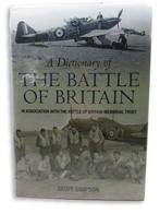 Geoff Simpson - A Dictionary of The Battle of Britain,