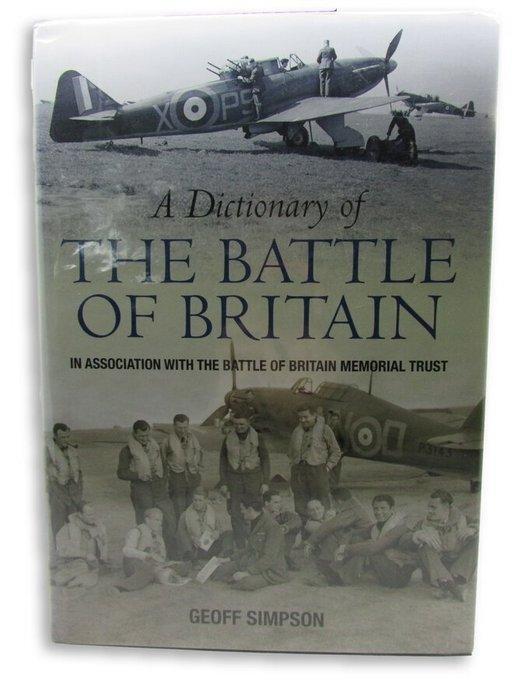 Geoff Simpson - A Dictionary of The Battle of Britain,, Antiek en Kunst, Antiek | Boeken en Manuscripten