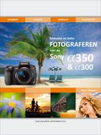 Bewuster en beter fotograferen met de Sony Alpha 300/350, Verzenden, Gelezen, P. Dhaeze