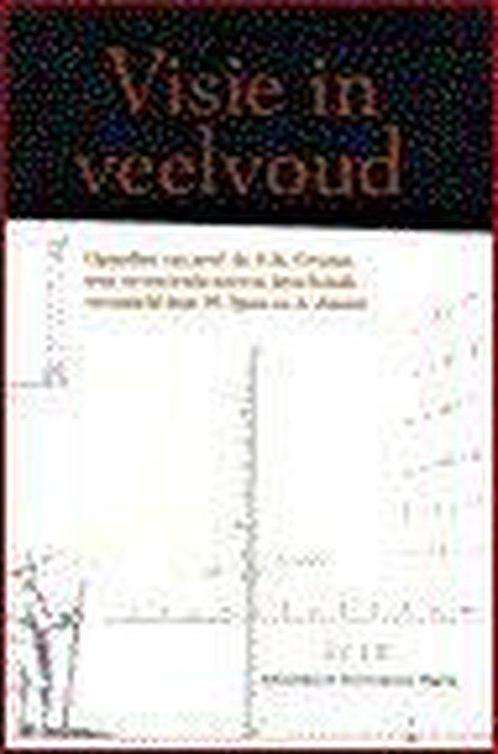 Visie in veelvoud 9789053562000 E.K. Grootes, Boeken, Overige Boeken, Zo goed als nieuw, Verzenden
