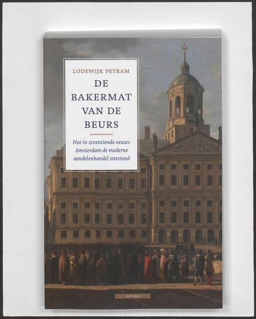 De bakermat van de beurs 9789045019864 Lodewijk Petram, Boeken, Politiek en Maatschappij, Gelezen, Verzenden
