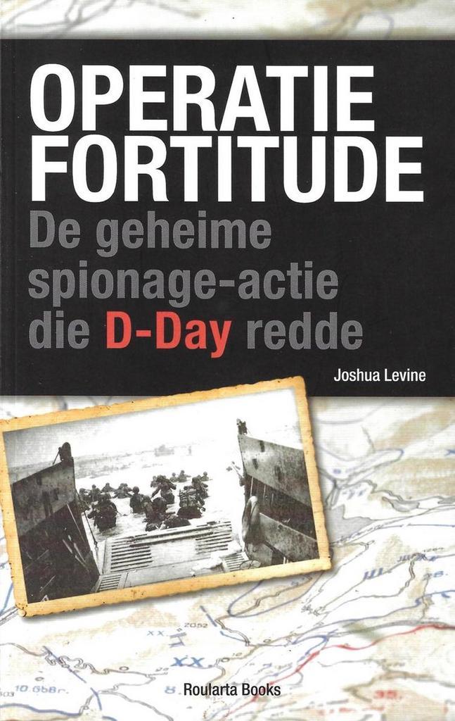 Operatie Fortitude 9789086794416 Joshua Levine, Boeken, Oorlog en Militair, Gelezen, Verzenden
