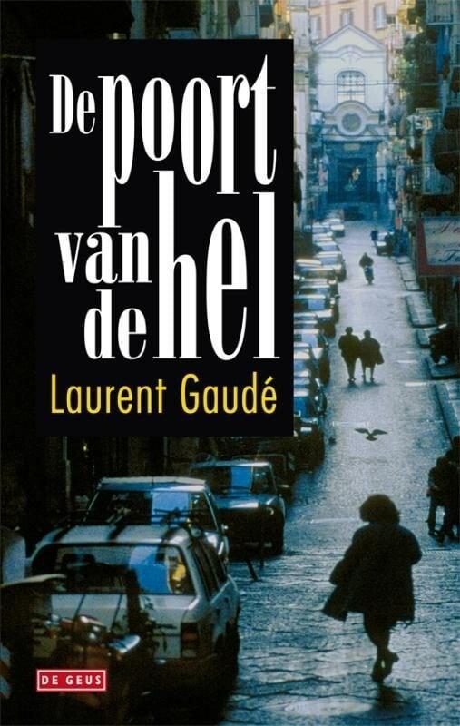 De poort van de hel (9789044514438, Laurent Gaudé), Boeken, Romans, Nieuw, Verzenden