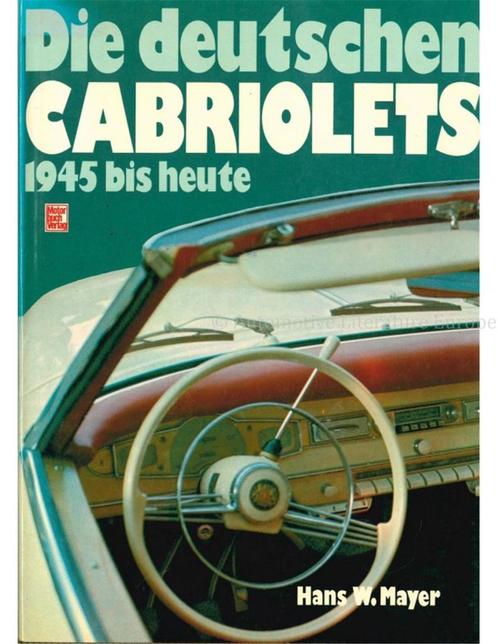 DIE DEUTSCHEN CABRIOLETS, 1945 BIS HEUTE, Livres, Autos | Livres