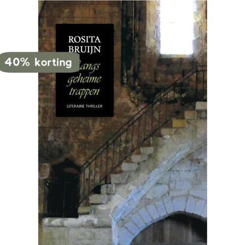 Langs geheime trappen 9789490385712 Rosita Bruijn, Boeken, Thrillers, Gelezen, Verzenden