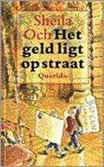 Het geld ligt op straat 9789021477411 S. Och, Verzenden, Zo goed als nieuw, S. Och