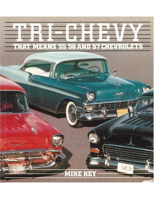 TRI-CHEVY, THAT MEANS 55, 56 AND 57 CHEVROLETS, Boeken, Auto's | Boeken