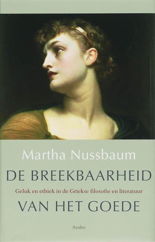 De breekbaarheid van het goede 9789026319549 Martha Nussbaum, Boeken, Filosofie, Gelezen, Verzenden