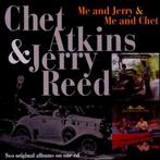 Chet Atkins &amp; Jerry Reed - Me And Jerry &amp; Me And Che, Verzenden