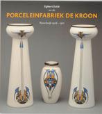 Egbert Estié en de Porceleinfabriek de Kroon 9789040089312, Boeken, Verzenden, Gelezen, D. Bode