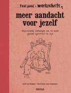 Meer aandacht voor jezelf / Werkschrit / Feel good!, Boeken, Verzenden, Zo goed als nieuw, Anne van Stappen