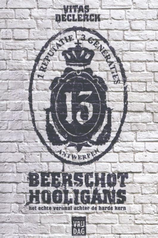 Beerschot hooligans 9789460013881 Vitas Declerck, Boeken, Hobby en Vrije tijd, Zo goed als nieuw, Verzenden