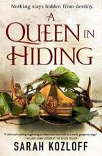 Queen in Hiding The Nine Realms 9781250168542, Sarah Kozloff, Zo goed als nieuw, Verzenden