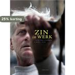 Zin in werk 9789047705536 Peter Henk Steenhuis, Verzenden, Peter Henk Steenhuis