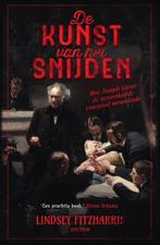 De kunst van het snijden 9789000350889 Lindsey Fitzharris, Boeken, Verzenden, Gelezen, Lindsey Fitzharris