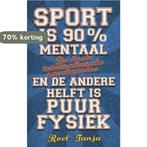 Sport is 90% mentaal en de andere helft is puur fysiek, Verzenden, Zo goed als nieuw, Roel Tanja