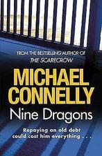 Nine Dragons  Michael Connelly  Book, Michael Connelly, Verzenden