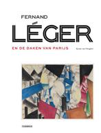 Fernand Léger en de daken van Parijs 9789490880378, Verzenden, Zo goed als nieuw, Sjraar Van Heugten