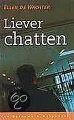 Liever chatten 9789026996221 Ellen De Wachter, Boeken, Verzenden, Gelezen, Ellen De Wachter