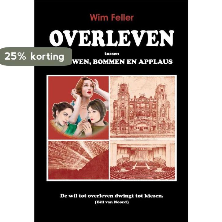 Overleven tussen vrouwen, bommen en applaus 9789085709602, Boeken, Hobby en Vrije tijd, Gelezen, Verzenden