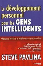 Le développement personnel pour les gens intelligen...  Book, Steve Pavlina, Verzenden