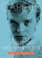 Waar de wereld begint 9789057597497 Truman Capote, Boeken, Verzenden, Gelezen, Truman Capote