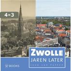 Zwolle jaren later 9789462581982 Joop van Putten, Boeken, Geschiedenis | Stad en Regio, Verzenden, Zo goed als nieuw, Joop van Putten