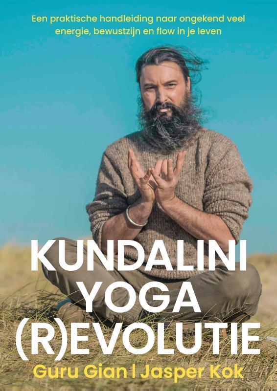 Kundalini yoga (r)evolutie 9789083250809 Guru Gian, Boeken, Esoterie en Spiritualiteit, Gelezen, Verzenden