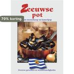 Zeeuwse Pot 9789055136377, Verzenden, Zo goed als nieuw